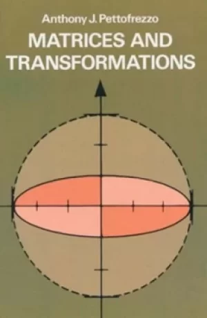 Image of Matrices and transformations by Anthony Joseph Pettofrezzo