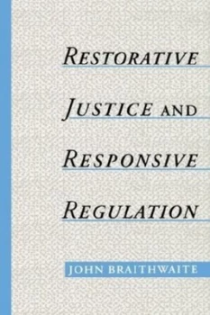 Image of Restorative justice & responsive regulation by John Braithwaite