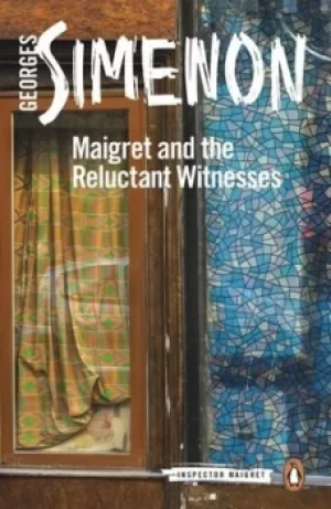 Image of Maigret and the reluctant witnesses by Georges Simenon
