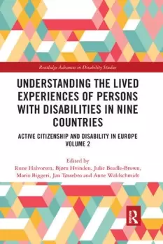 Image of Understanding the Lived Experiences of Persons with Disabilities in Nine CountriesActive Citizenship and Disability in Europe Volume 2