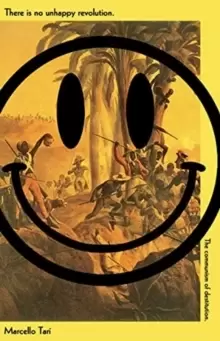 Image of There Is No Unhappy Revolution : The Communism of Destitution