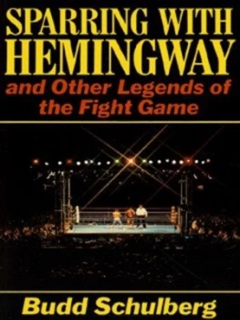 Image of Sparring with Hemingway by Budd Schulberg Book