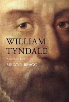 Image of William Tyndale by Melvyn Bragg Hardback