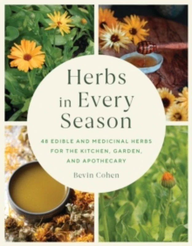 Image of Herbs in Every Season : 48 Edible and Medicinal Herbs for the Kitchen, Garden, and Apothecary Paperback / softback