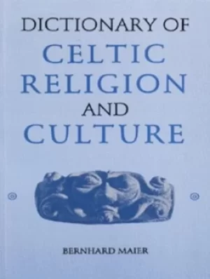 Image of Dictionary of Celtic religion and culture by Bernhard Maier