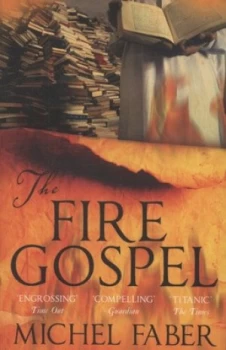 Image of The Fire Gospel by Michel Faber Paperback