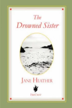 Image of The Drowned Sister by Jane Heather Paperback