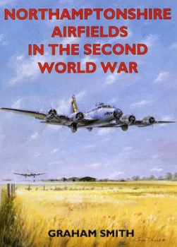 Image of Northamptonshire Airfields in the Second World War Paperback