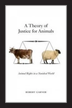 Image of A Theory of Justice for Animals by Robert Garner Book