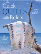 Image of quick quilts with rulers 18 easy quilt patterns