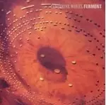 Image of Catherine Wheel - Ferment (Music CD)