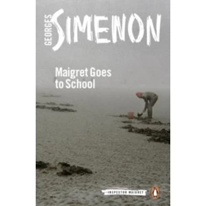 Image of Maigret Goes to School : Inspector Maigret #44