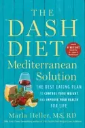 Image of dash diet mediterranean solution the best eating plan to control your weigh