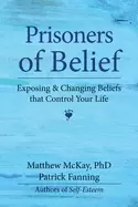 Image of prisoners of belief exposing and changing beliefs that control your life