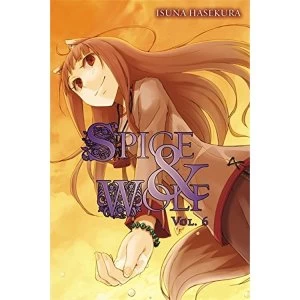 Image of Spice and Wolf, Vol. 6 (light novel) by Isuna Hasekura (Paperback, 2012)