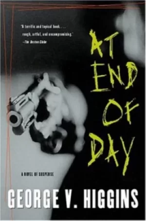 Image of At end of day by George V Higgins