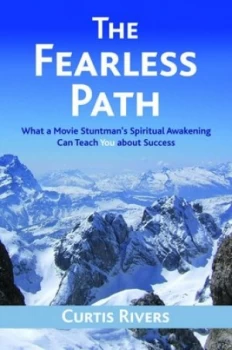 Image of The Fearless Path by Curtis Rivers Book