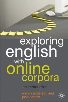 Image of Exploring English with Online Corpora by Wendy Anderson Paperback