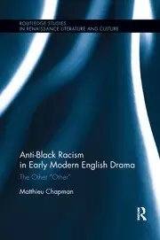 Image of Anti-Black Racism in Early Modern English Drama The Other “Other”