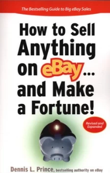 Image of How to sell anything on eBay - and make a fortune by Dennis L Prince