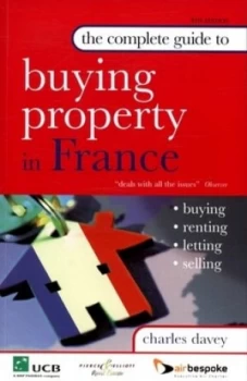Image of The Complete Guide to Buying Property in France by Charles Davey Paperback