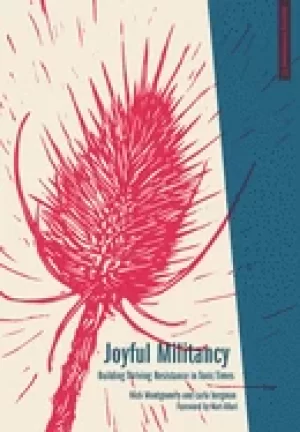 Image of joyful militancy building thriving resistance in toxic times