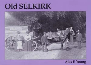 Image of Old Selkirk by Alex F Young Paperback
