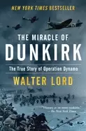 Image of miracle of dunkirk the true story of operation dynamo
