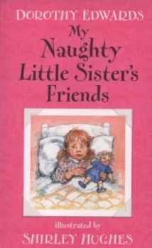 Image of My Naughty Little Sisters Friends by Dorothy Edwards Paperback