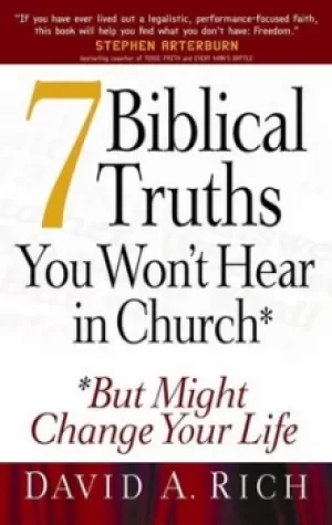 Image of 7 biblical truths you wont hear in church by David Rich