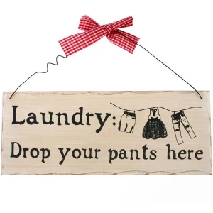 Image of Laundry: Drop Your Pants Here Hanging Sign
