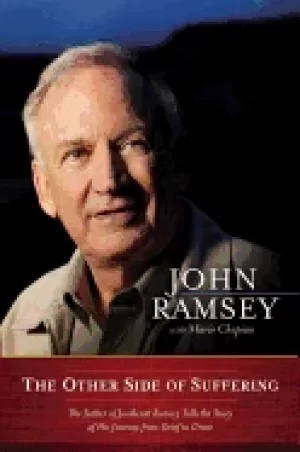 Image of other side of suffering the father of jonbenet ramsey tells the story of hi