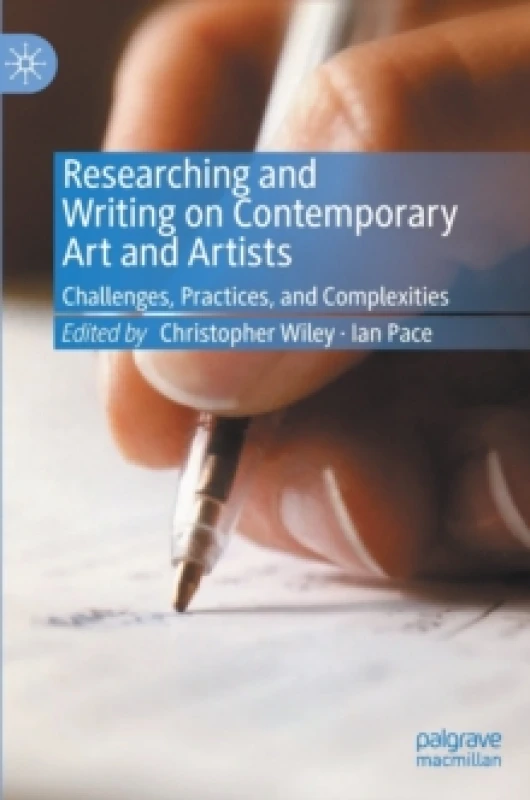 Image of Researching and Writing on Contemporary Art and Artists : Challenges, Practices, and Complexities Hardback