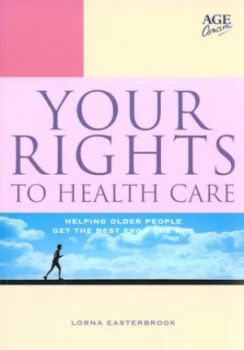 Image of Your Rights to Health Care by Lorna Easterbrook and Age Concern Book