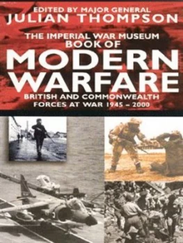 Image of The Imperial War Museum Book of Modern Warfare by Julian Thompson Book