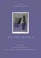 Image of beyond absence a treasury of poems quotations and readings on death and rem