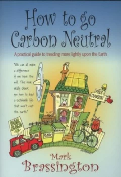 Image of How to Go Carbon Neutral by Mark Brassington Book