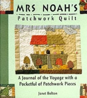 Image of Mrs Noahs Patchwork Quilt by Janet Bolton Hardback