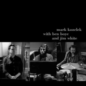 image of Mark Kozelek With Ben Boye and Jim White by Mark Kozelek with Ben Boye and Jim White CD Album