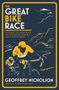 Image of The Great Bike Race by Geoffrey Nicholson Hardback