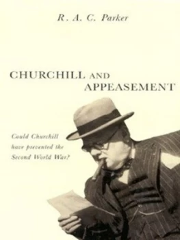 Image of Churchill and Appeasement by Robert Alexander Clarke Parker Hardback