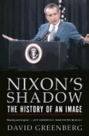 Image of nixons shadow the history of an image