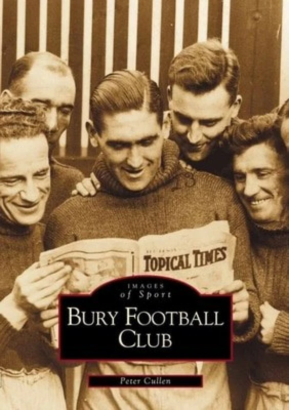 Image of Bury Football Club by Peter Cullen Paperback