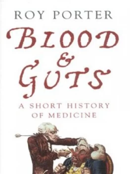 Image of Blood and Guts by Roy Porter Hardback