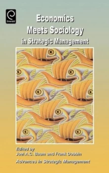Image of Economics Meets Sociology in Strategic Managment i.E. Management by Joel Baum Book