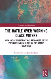 Image of The Battle Over Working-Class Voters How Social Democracy has Responded to the Populist Radical Right in the Nordic Countries
