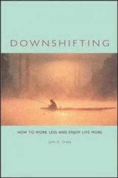 Image of Downshifting by John D. Drake Book