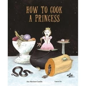 Image of How to Cook a Princess Hardback 2018