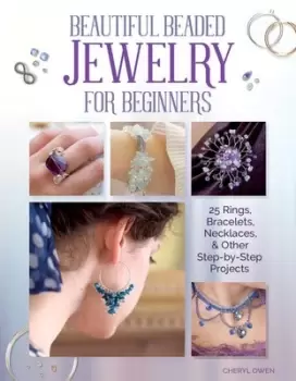 Image of Beautiful beaded jewelry for beginners by Cheryl Owen