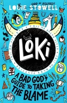 Image of Loki: A Bad God's Guide to Taking the Blame